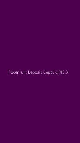 Tampilan Antarmuka Aplikasi Pokerhulk Deposit Cepat Qris - 3