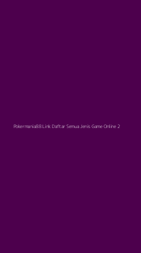 Tampilan Antarmuka Aplikasi Pokermania88 Link Daftar Semua Jenis Game Online - 2