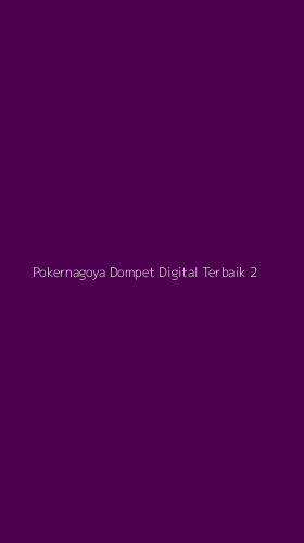 Tampilan Antarmuka Aplikasi Pokernagoya Dompet Digital Terbaik - 2