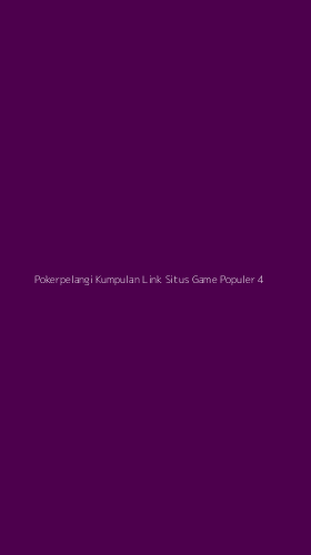 Tampilan Antarmuka Aplikasi Pokerpelangi Kumpulan Link Situs Game Populer - 4
