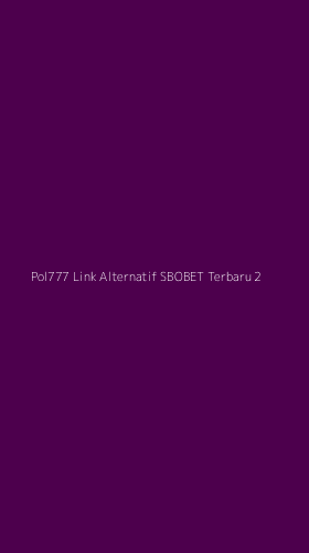 Tampilan Antarmuka Aplikasi Pol777 Link Alternatif Sbobet Terbaru - 2