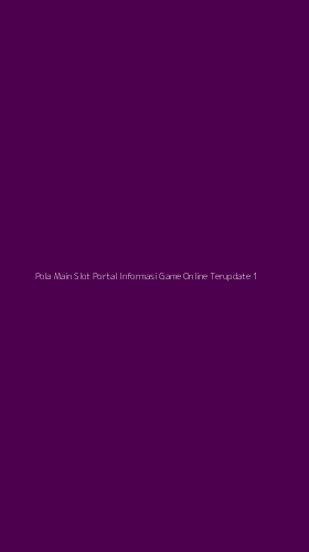 Tampilan Antarmuka Aplikasi Pola Main Slot Portal Informasi Game Online Terupdate - 1