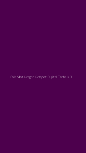 Tampilan Antarmuka Aplikasi Pola Slot Dragon Dompet Digital Terbaik - 3