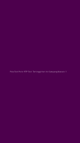 Tampilan Antarmuka Aplikasi Pola Slot Petir Rtp Slot Tertinggi Hari Ini Gampang Maxwin - 1