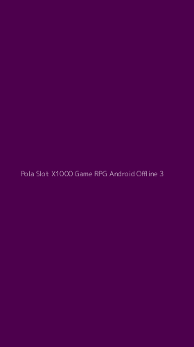 Tampilan Antarmuka Aplikasi Pola Slot X1000 Game Rpg Android Offline - 3