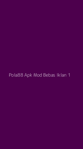 Tampilan Antarmuka Aplikasi Pola88 Apk Mod Bebas Iklan - 1