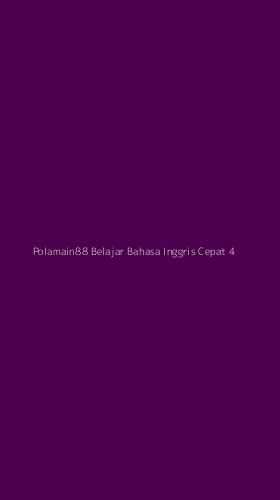 Tampilan Antarmuka Aplikasi Polamain88 Belajar Bahasa Inggris Cepat - 4
