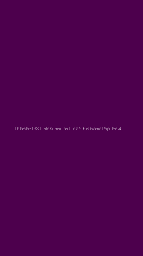 Tampilan Antarmuka Aplikasi Polaslot138 Link Kumpulan Link Situs Game Populer - 4