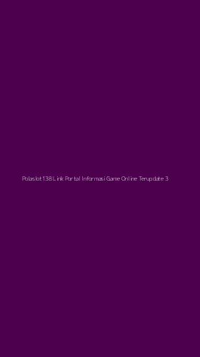 Tampilan Antarmuka Aplikasi Polaslot138 Link Portal Informasi Game Online Terupdate - 3