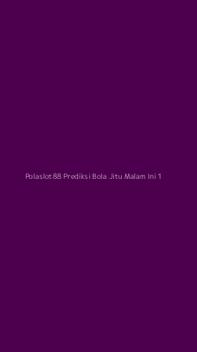 Tampilan Antarmuka Aplikasi Polaslot88 Prediksi Bola Jitu Malam Ini - 1