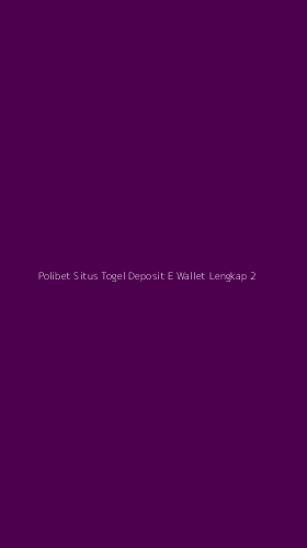 Tampilan Antarmuka Aplikasi Polibet Situs Togel Deposit E Wallet Lengkap - 2