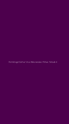 Tampilan Antarmuka Aplikasi Politiktogel Daftar Situs Rekomendasi Pilihan Terbaik - 4
