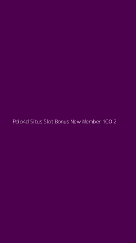 Tampilan Antarmuka Aplikasi Polo4d Situs Slot Bonus New Member 100 - 2