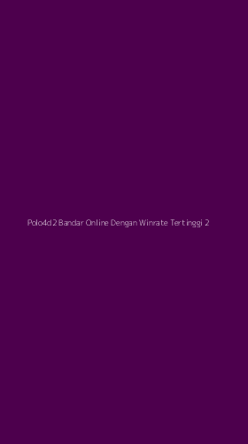 Tampilan Antarmuka Aplikasi Polo4d2 Bandar Online Dengan Winrate Tertinggi - 2