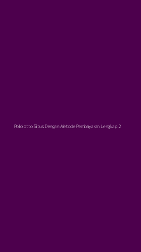 Tampilan Antarmuka Aplikasi Pololotto Situs Dengan Metode Pembayaran Lengkap - 2