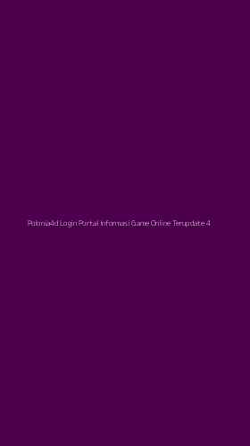 Tampilan Antarmuka Aplikasi Polonia4d Login Portal Informasi Game Online Terupdate - 4