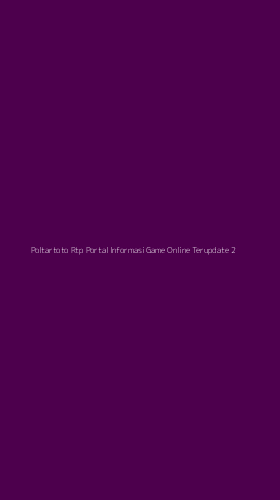 Tampilan Antarmuka Aplikasi Poltartoto Rtp Portal Informasi Game Online Terupdate - 2