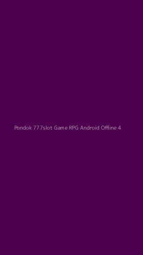 Tampilan Antarmuka Aplikasi Pondok 777slot Game Rpg Android Offline - 4