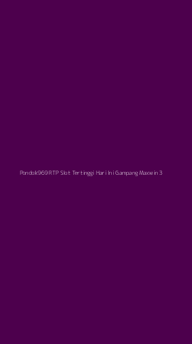 Tampilan Antarmuka Aplikasi Pondok969 Rtp Slot Tertinggi Hari Ini Gampang Maxwin - 3