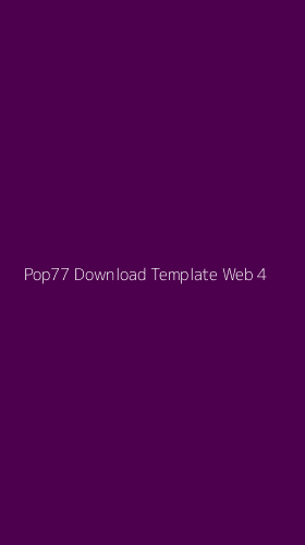 Tampilan Antarmuka Aplikasi Pop77 Download Template Web - 4