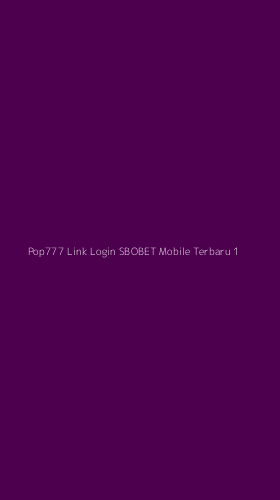 Tampilan Antarmuka Aplikasi Pop777 Link Login Sbobet Mobile Terbaru - 1