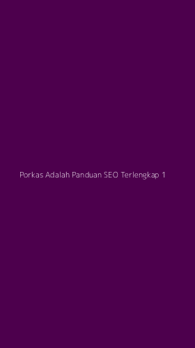 Tampilan Antarmuka Aplikasi Porkas Adalah Panduan Seo Terlengkap - 1