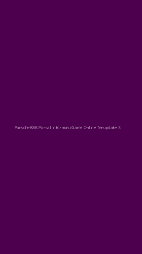 Tampilan Antarmuka Aplikasi Porsche888 Portal Informasi Game Online Terupdate - 3