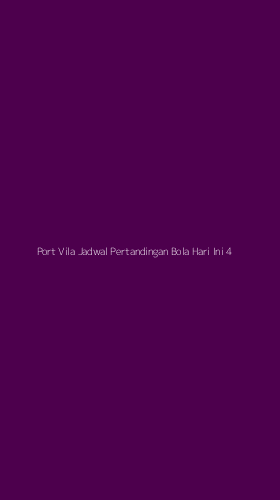 Tampilan Antarmuka Aplikasi Port Vila Jadwal Pertandingan Bola Hari Ini - 4