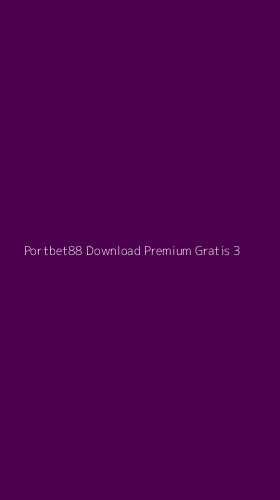 Tampilan Antarmuka Aplikasi Portbet88 Download Premium Gratis - 3