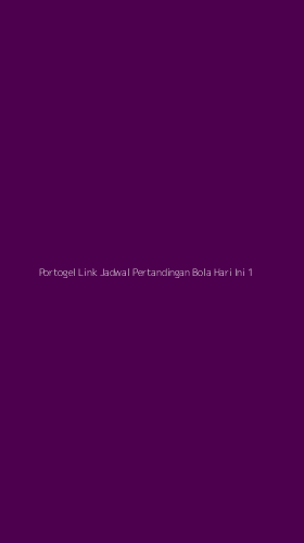 Tampilan Antarmuka Aplikasi Portogel Link Jadwal Pertandingan Bola Hari Ini - 1