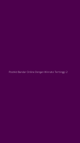 Tampilan Antarmuka Aplikasi Post4d Bandar Online Dengan Winrate Tertinggi - 2