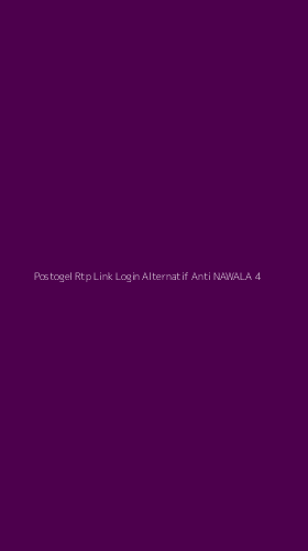 Tampilan Antarmuka Aplikasi Postogel Rtp Link Login Alternatif Anti Nawala - 4