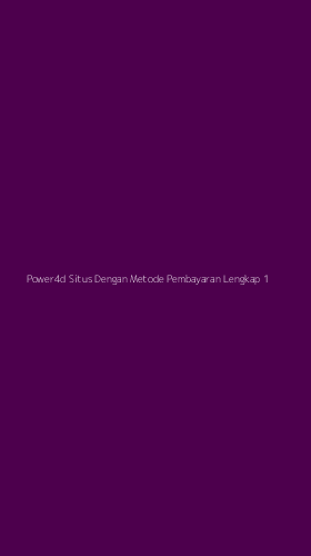 Tampilan Antarmuka Aplikasi Power4d Situs Dengan Metode Pembayaran Lengkap - 1