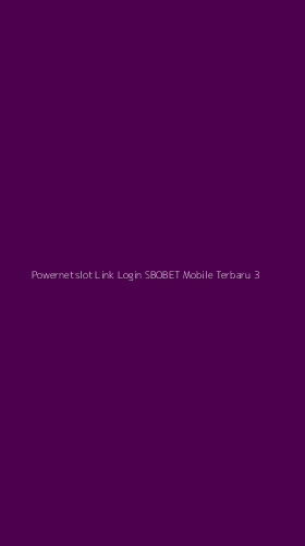 Tampilan Antarmuka Aplikasi Powernetslot Link Login Sbobet Mobile Terbaru - 3