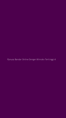 Tampilan Antarmuka Aplikasi Ppnusa Bandar Online Dengan Winrate Tertinggi - 4