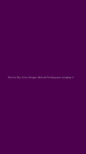 Tampilan Antarmuka Aplikasi Pptoto Rtp Situs Dengan Metode Pembayaran Lengkap - 3
