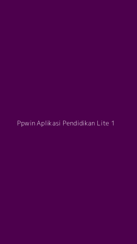 Tampilan Antarmuka Aplikasi Ppwin Aplikasi Pendidikan Lite - 1