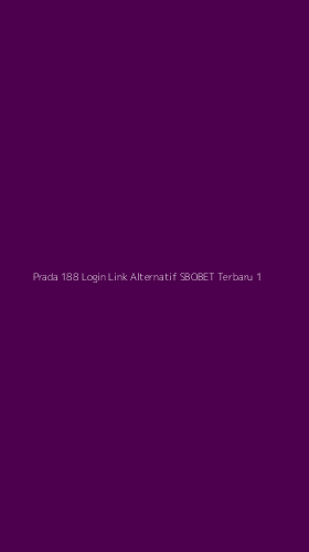 Tampilan Antarmuka Aplikasi Prada 188 Login Link Alternatif Sbobet Terbaru - 1