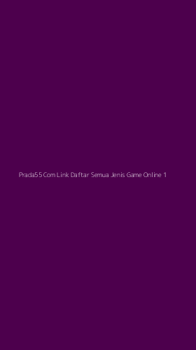 Tampilan Antarmuka Aplikasi Prada55 Com Link Daftar Semua Jenis Game Online - 1