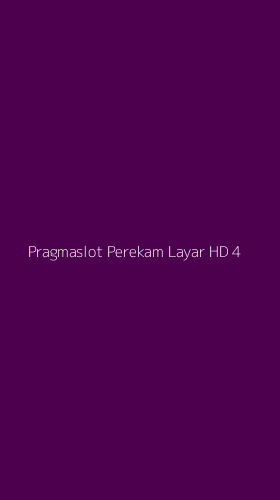 Tampilan Antarmuka Aplikasi Pragmaslot Perekam Layar Hd - 4