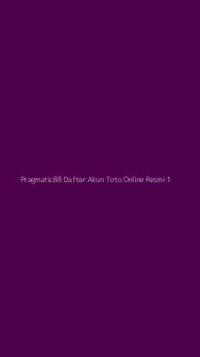 Tampilan Antarmuka Aplikasi Pragmatic88 Daftar Akun Toto Online Resmi - 1