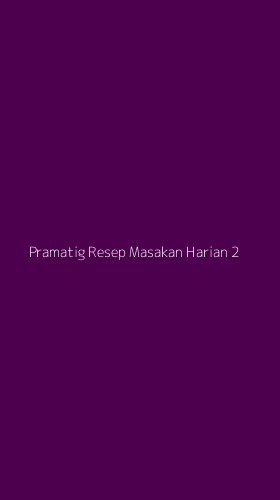 Tampilan Antarmuka Aplikasi Pramatig Resep Masakan Harian - 2