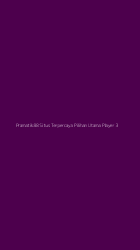 Tampilan Antarmuka Aplikasi Pramatik88 Situs Terpercaya Pilihan Utama Player - 3