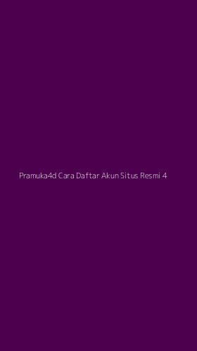 Tampilan Antarmuka Aplikasi Pramuka4d Cara Daftar Akun Situs Resmi - 4