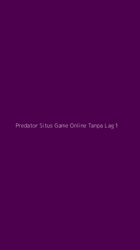 Tampilan Antarmuka Aplikasi Predator Situs Game Online Tanpa Lag - 1