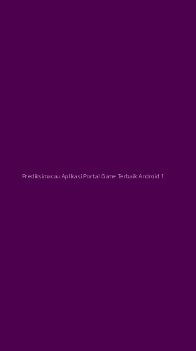 Tampilan Antarmuka Aplikasi Prediksimacau Aplikasi Portal Game Terbaik Android - 1