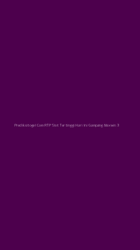Tampilan Antarmuka Aplikasi Prediksitogel Com Rtp Slot Tertinggi Hari Ini Gampang Maxwin - 3