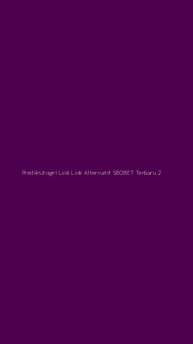 Tampilan Antarmuka Aplikasi Prediksitogel Link Link Alternatif Sbobet Terbaru - 2
