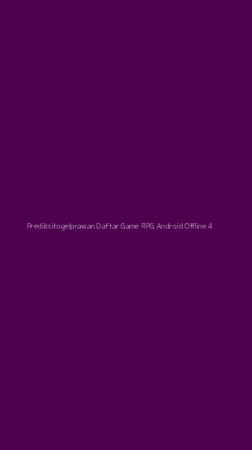 Tampilan Antarmuka Aplikasi Prediksitogelprawan Daftar Game Rpg Android Offline - 4
