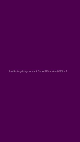 Tampilan Antarmuka Aplikasi Prediksitogelsingapore Apk Game Rpg Android Offline - 1